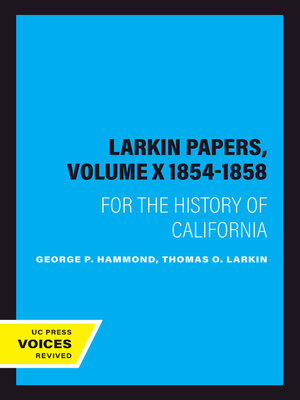 cover image of The Larkin Papers, Volume X 1854-1858